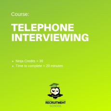Recruitment Ninja Green Belt - Telephone Interviewing